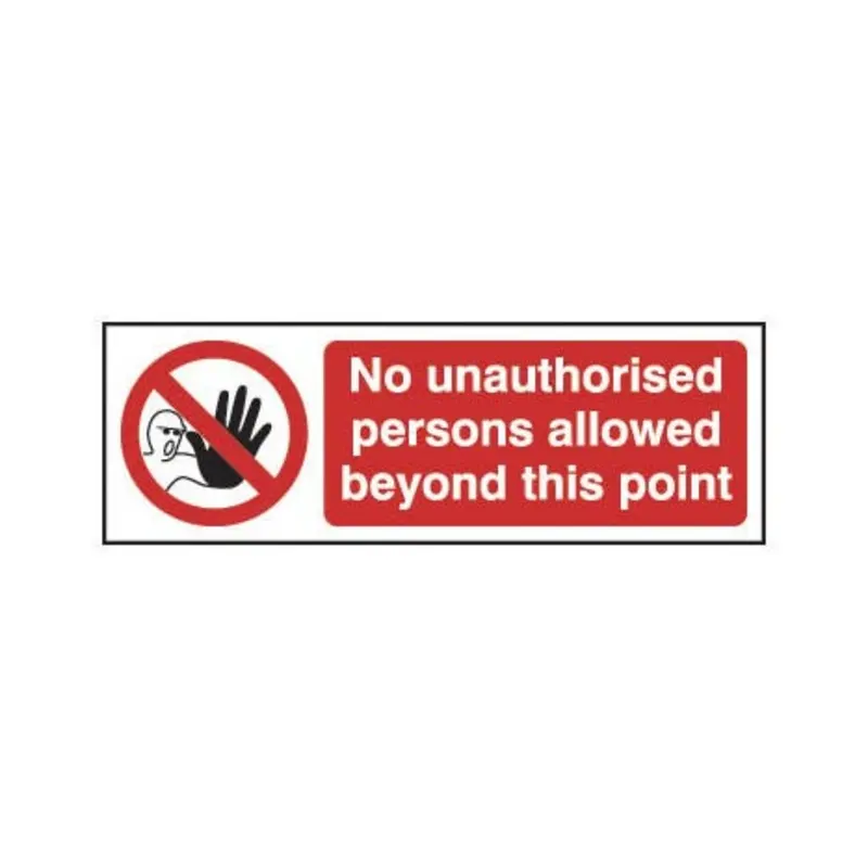 Pro-Safe 300 X 100mm No Unauth Persons Allowed Beyond This Point - Rigid Plastic