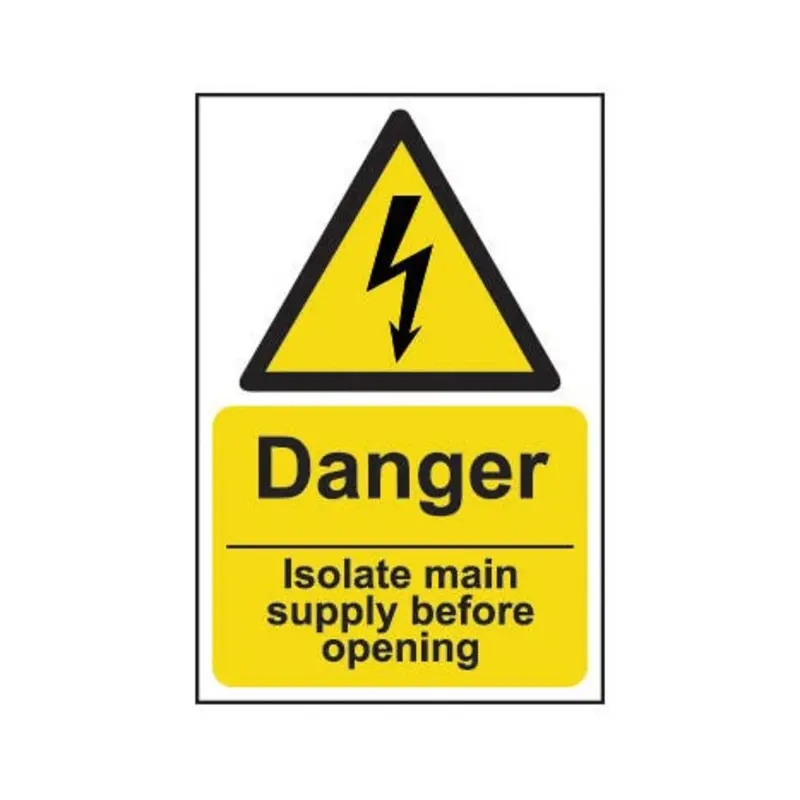 Pro-Safe 200 X 300mm Danger Isolate Main Supply Before Opening - Rigid Plastic